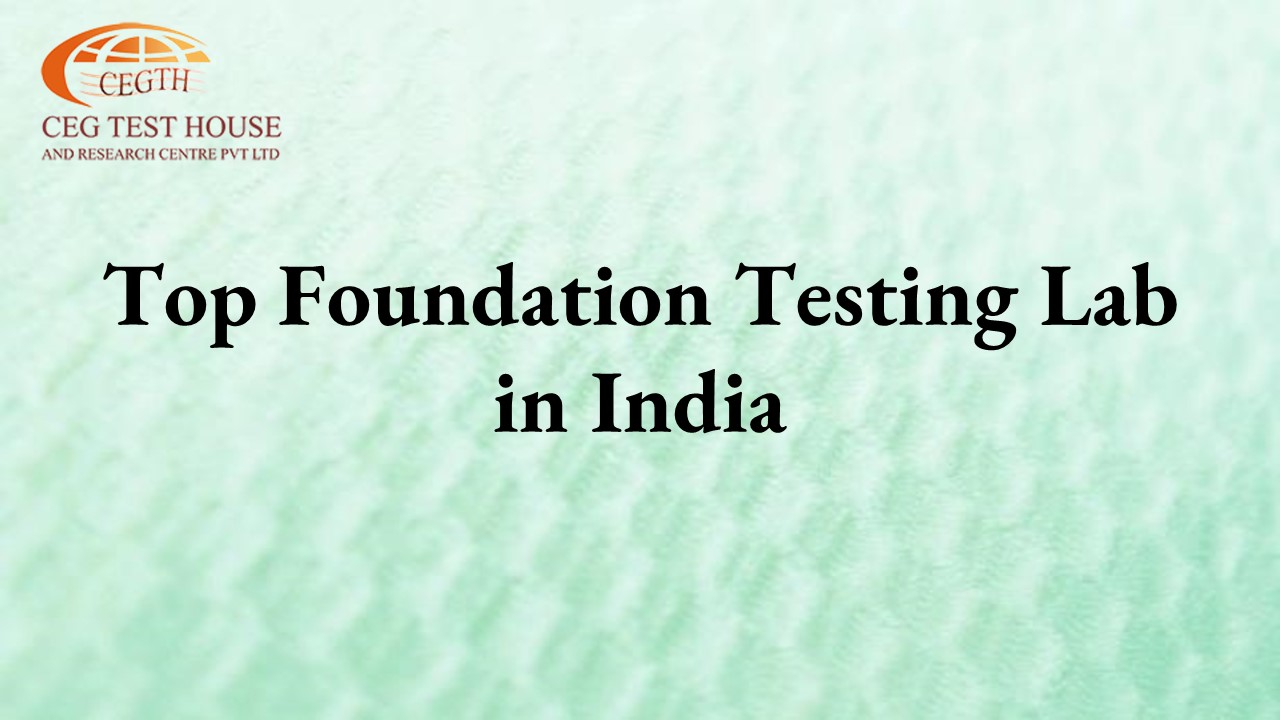 Top Foundation Testing Lab in India presentation | free to download