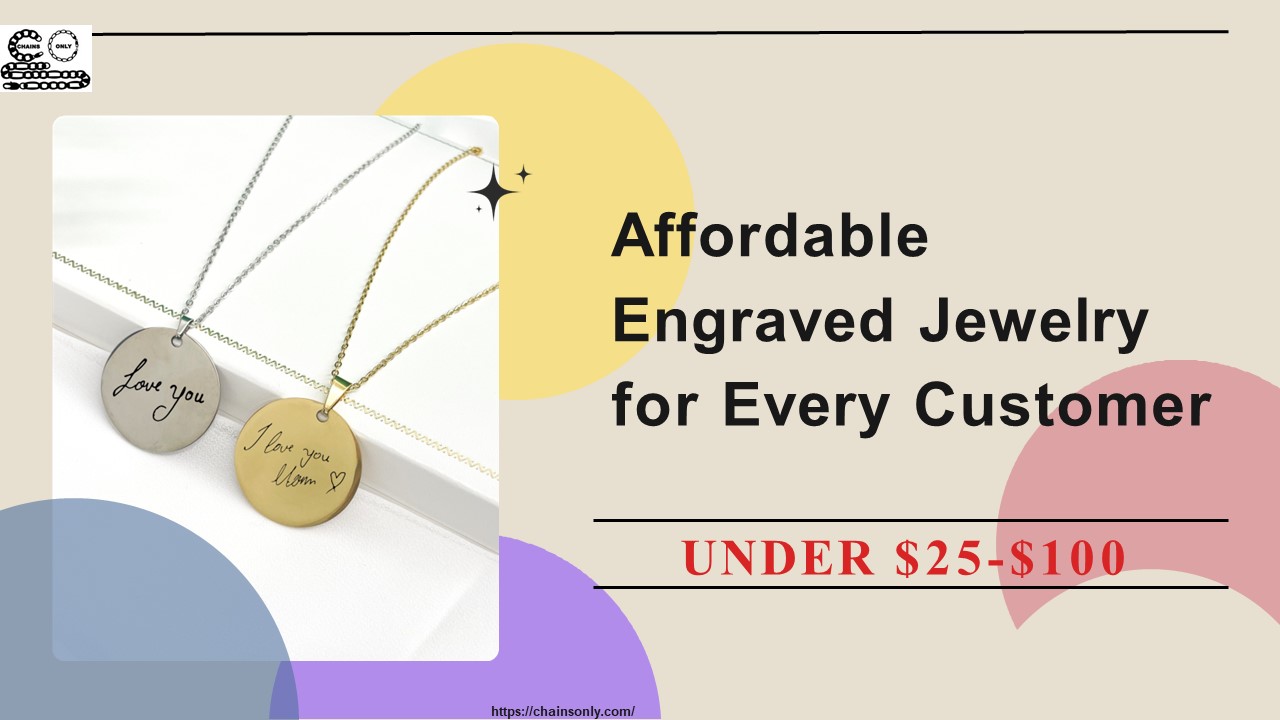 Affordable Engraved Jewelry for Every Customer