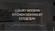Luxury Modern Kitchen Design By Estheteak