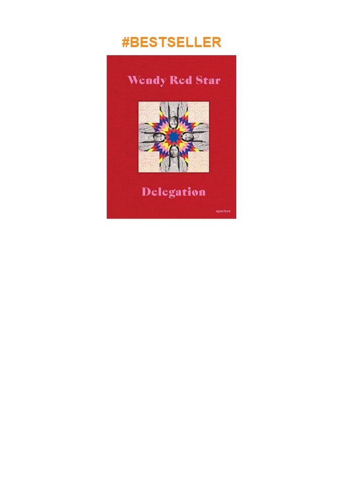 download❤pdf Wendy Red Star: Delegation