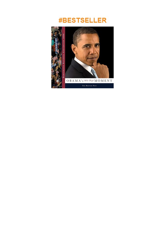 Download⚡️PDF❤️ Democratic National Convention 2008: Obama's Mile High Moment