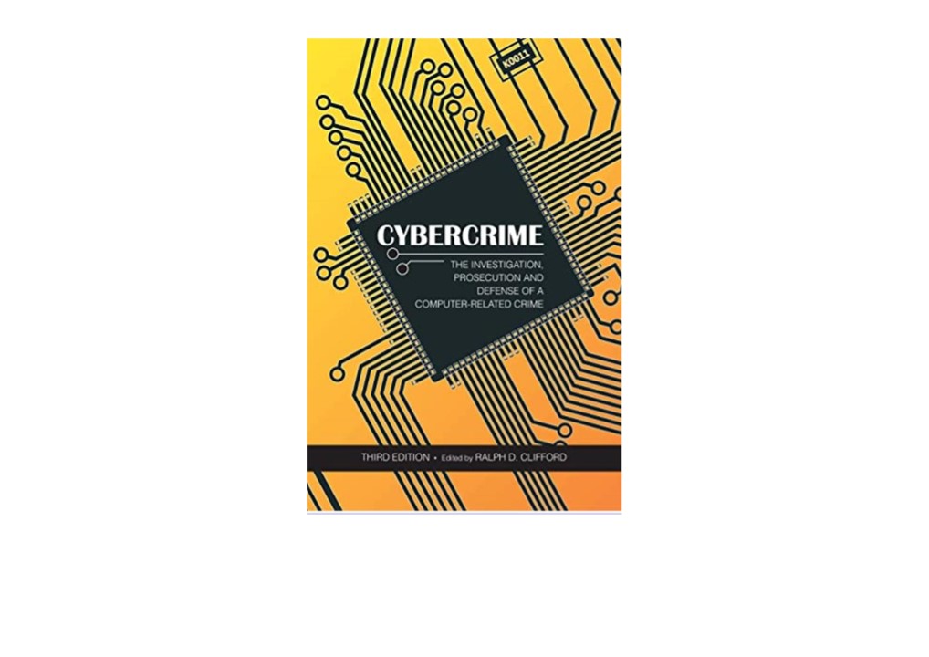 download⚡️ free (✔️pdf✔️) Cybercrime: The Investigation, Prosecution and Defense of a Computer-