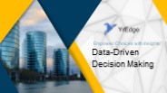 Data-Driven Decision Making