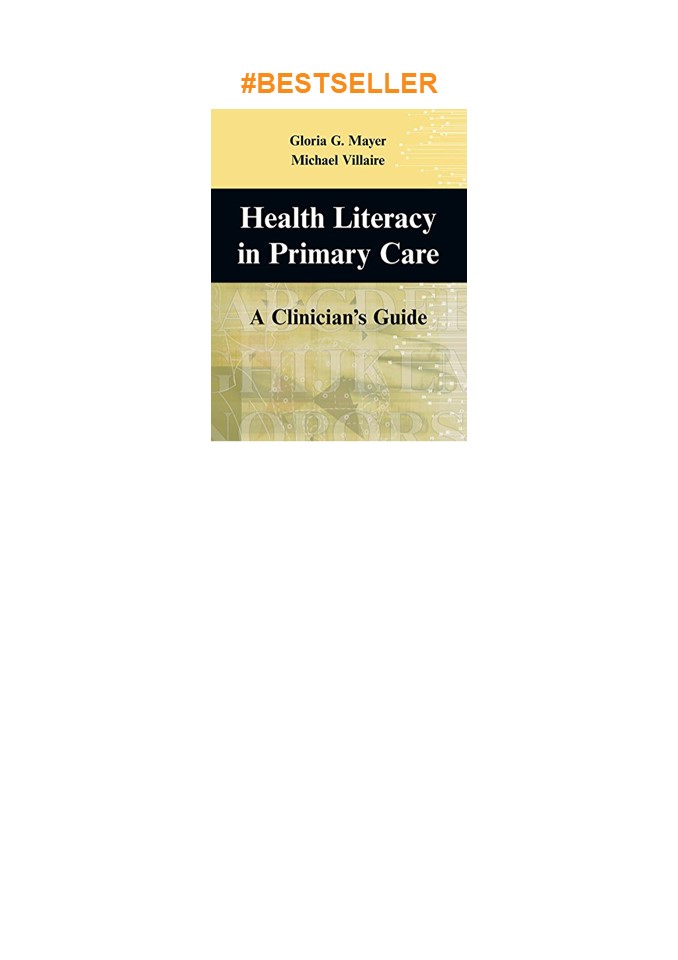 Download⚡️ Health Literacy in Primary Care: A Clinician's Guide
