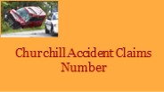 Churchill Accident Claims Number