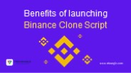 Benefits of launching Binance Clone Script