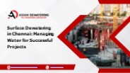 Surface Dewatering in Chennai | Asian Dewatering