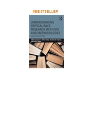 Pdf⚡️(read✔️online) Understanding Critical Race Research Methods and Methodologies: Lessons from