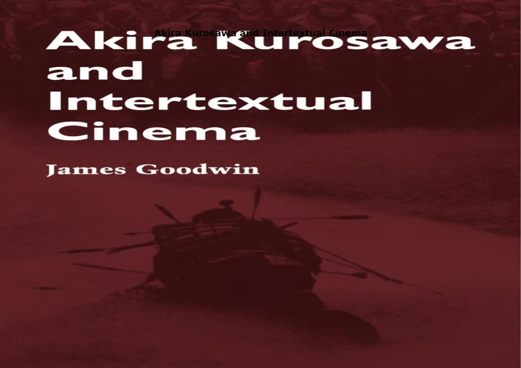 Pdf⚡️(read✔️online) Akira Kurosawa and Intertextual Cinema