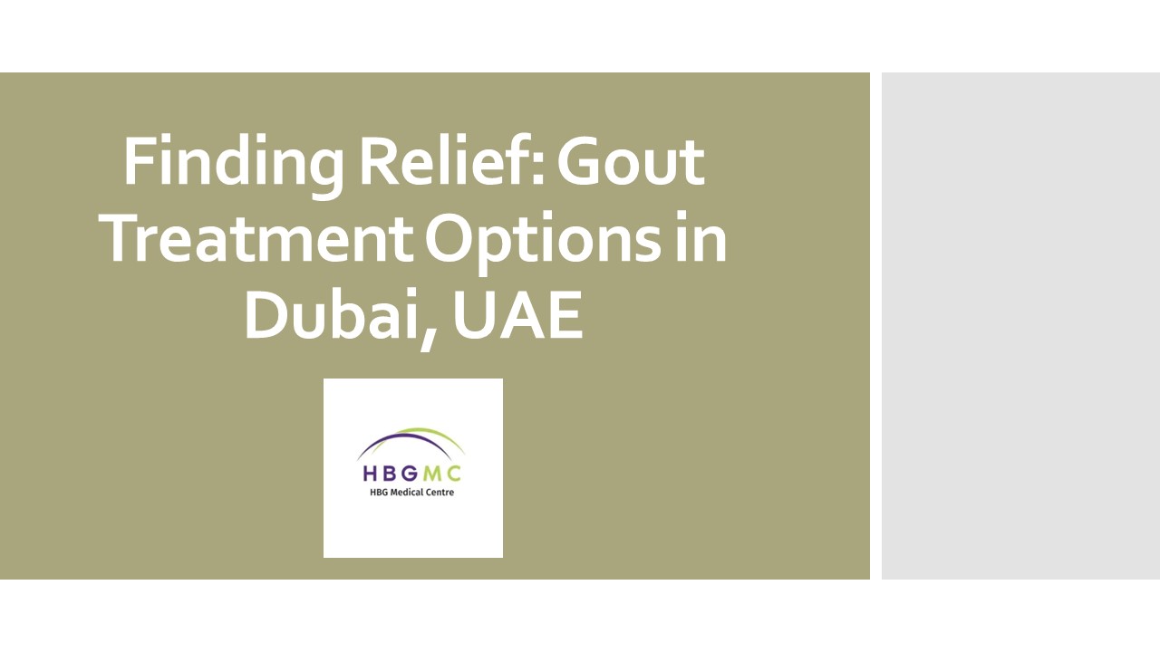 Finding Relief: Gout Treatment Options in Dubai, UAE