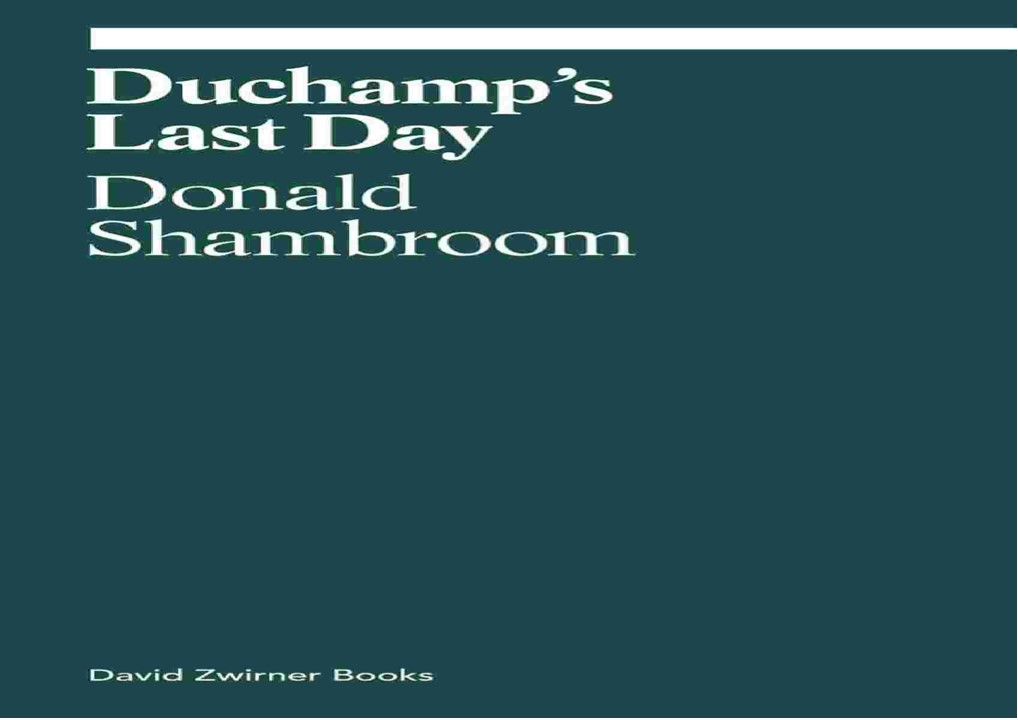 $PDF$/READ Duchamp's Last Day (ekphrasis)