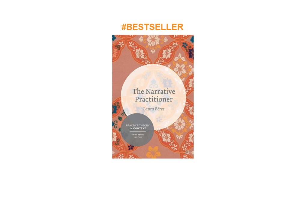 download⚡️❤️ The Narrative Practitioner (Practice Theory in Context)