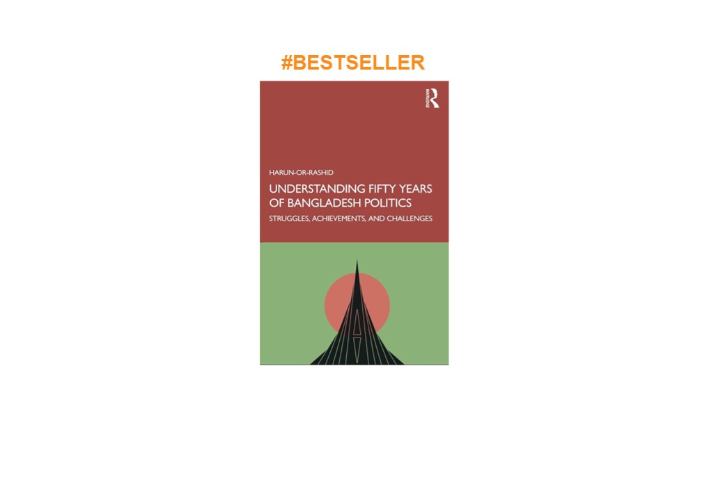 pdf✔download Understanding Fifty Years of Bangladesh Politics