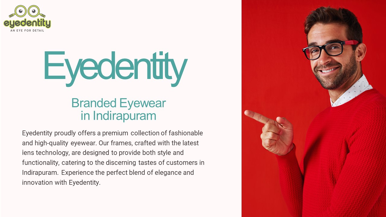 Branded Eyewear In Indirapuram| Eyedentity