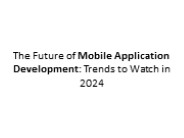 Mobile Application Development Trends 2024