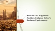 How DAFZA Registered Auditors Enhance Dubai's Business Environment