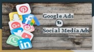 Google Ads Vs Social Media Ads-A comparative analysis