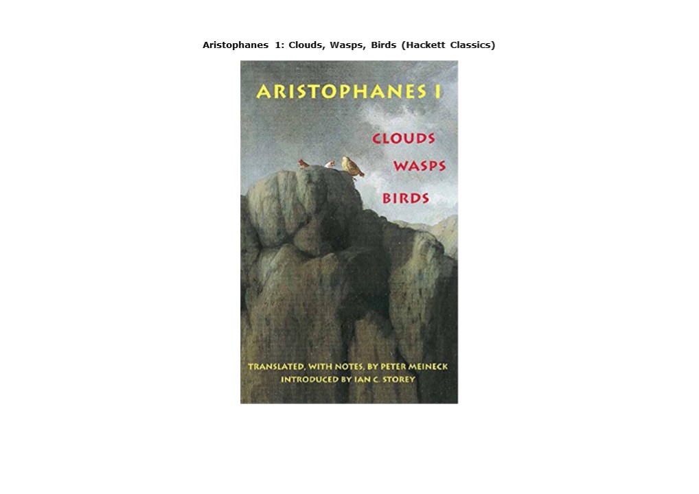 Download Aristophanes 1: Clouds, Wasps, Birds (Hackett Classics)