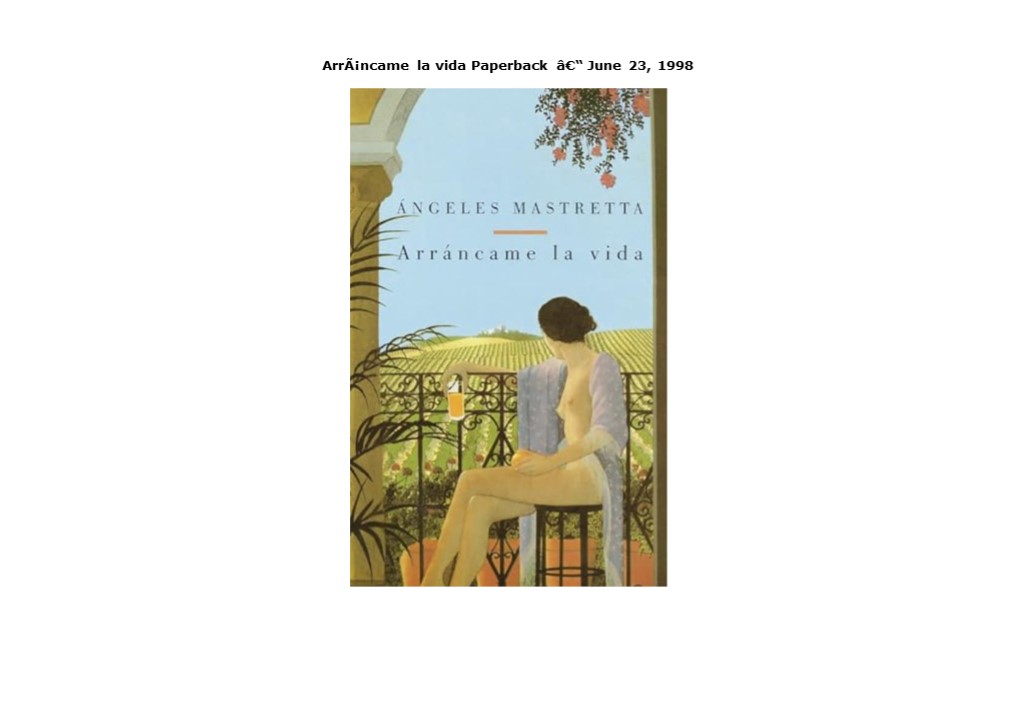 Ebook (download) ArrÃ¡ncame la vida Paperback â€“ June 23, 1998