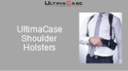 Best Shoulder Holsters: Mobile Protection | UltimaCase