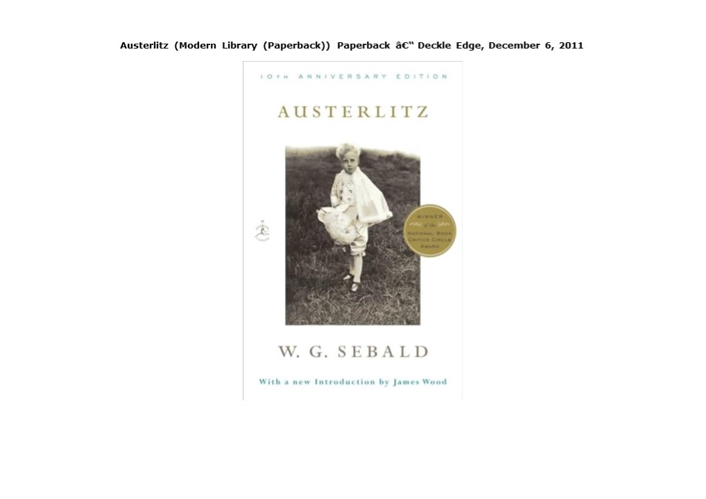 PDF Download Austerlitz (Modern Library (Paperback)) Paperback â€“ Deckle Edge, December 6, 2011