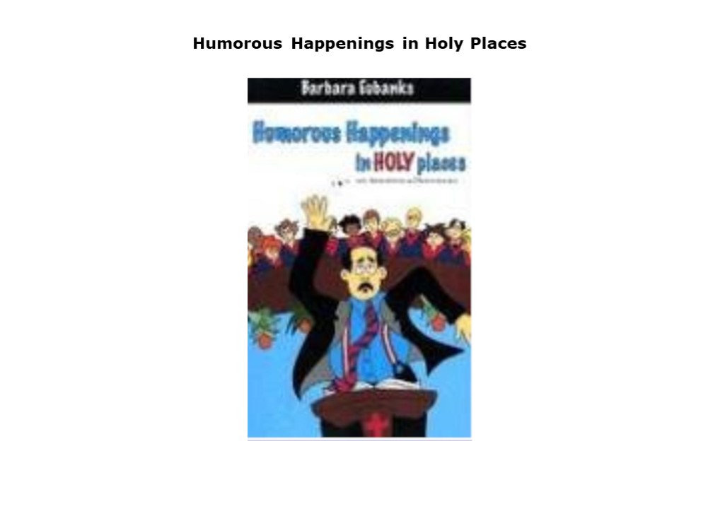 PDF KINDLE DOWNLOAD Humorous Happenings in Holy Places