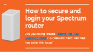 How to Secure and Login to Your Spectrum Router
