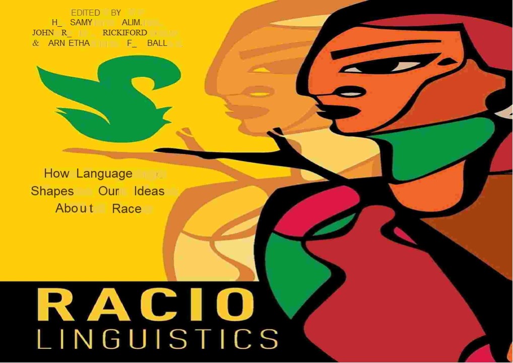 READ⚡[PDF]✔ Raciolinguistics: How Language Shapes Our Ideas About Race