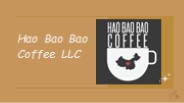 Hao Bao Bao Coffee LLC