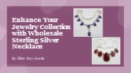 Enhance Your Jewelry Collection with Wholesale Sterling Silver Necklace​