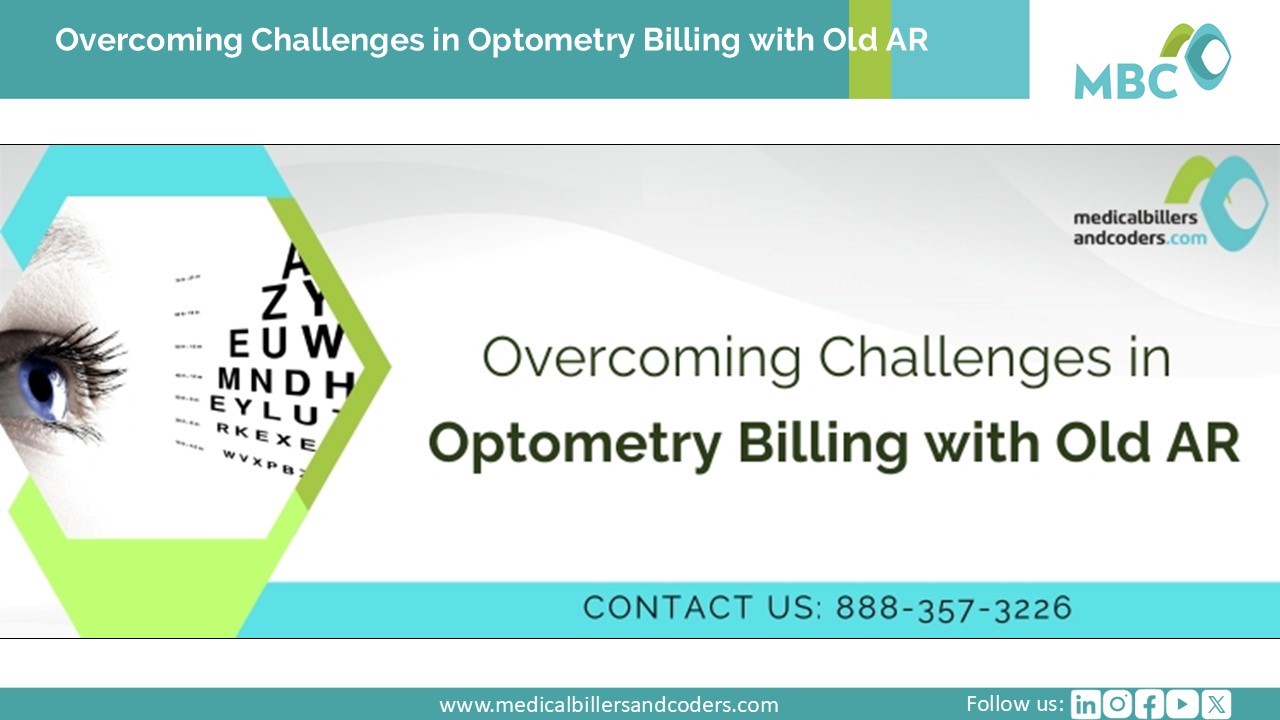 Overcoming Challenges in Optometry Billing with Old AR