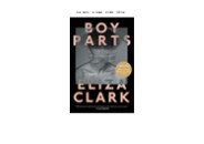 PDF Download Boy Parts: A Novel Kindle Edition