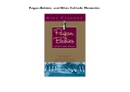 PDF DOWNLOAD Pagan Babies: and Other Catholic Memories