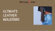 Best Leather Holsters: Quality Protection | UltimaCase