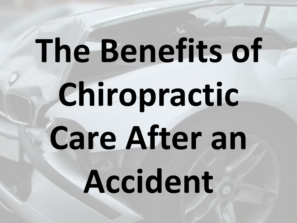 The Benefits of Chiropractic Care After an Accident