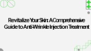 Anti Wrinkle Injection London