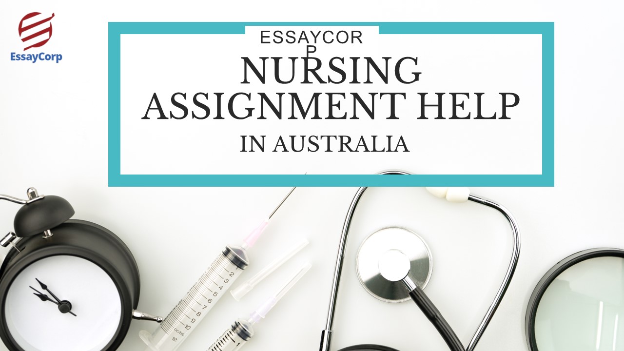 Nursing Assignment Help Online With Essaycorp
