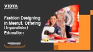 Fashion Designing in Meerut, Offering Unparalleled Education
