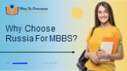 Why Choose Russia For MBBS?