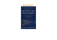❤️PDF⚡️ Jellyfish Age Backwards: Nature's Secrets to Longevity