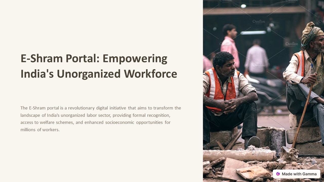 E-Shram Portal Empowering India's Unorganized Workforce