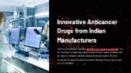 Innovative Anticancer Drugs from Indian Manufacturers