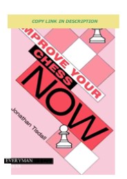 ⚡Read✔[PDF] Improve Your Chess Now