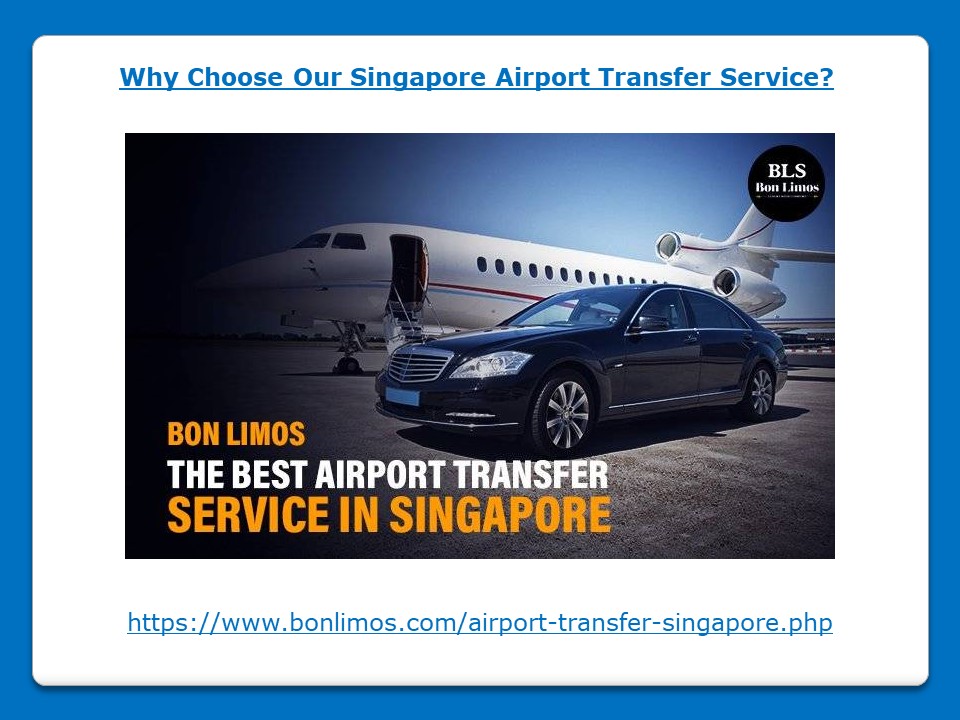 Why Choose Our Singapore Airport Transfer Service