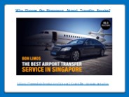 Why Choose Our Singapore Airport Transfer Service