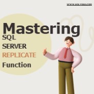 Mastering the REPLICATE() Function in SQL Server by SQLYoga Guide