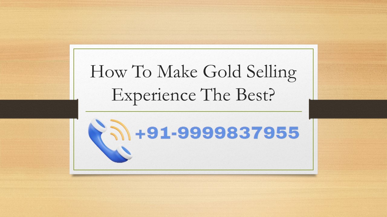 How To Make Gold Selling Experience The Best? presentation | free to ...