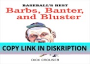 READ/DOWNLOAD Baseball's Best Barbs, Banter, and Bluster