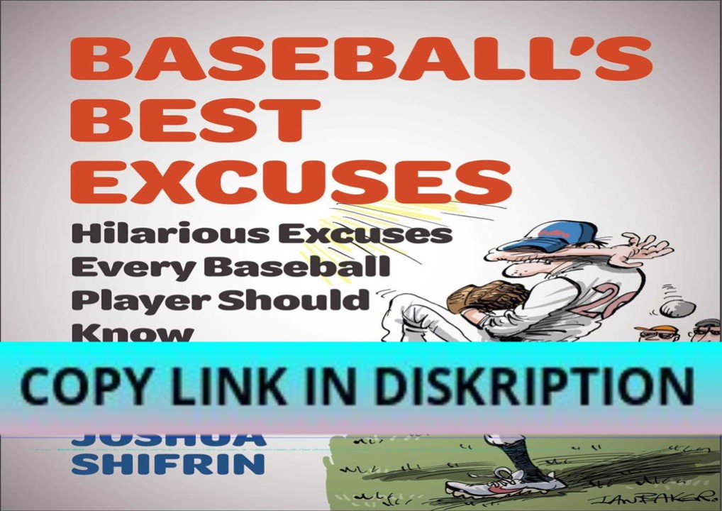 PDF DOWNLOAD Baseball's Best Excuses: Hilarious Excuses Every Baseball