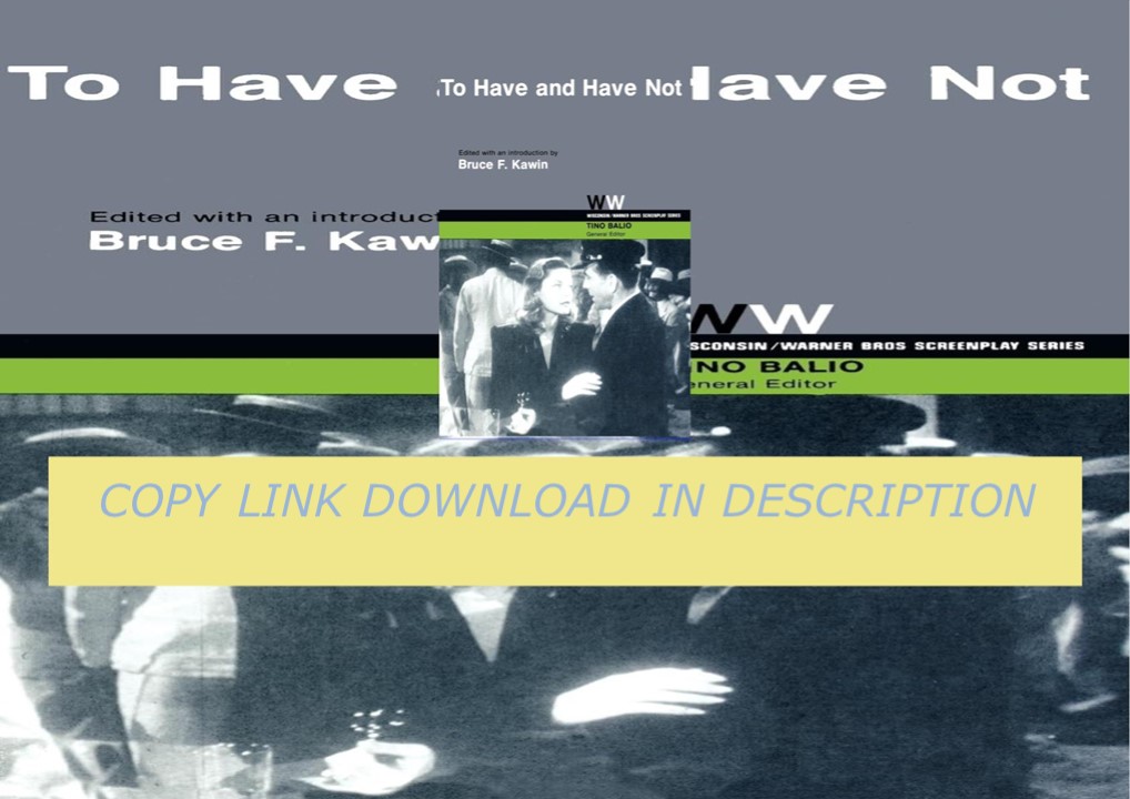 (❤️DOWNLOAD❤️) To Have and Have Not (Wisconsin / Warner Bros. Screenplays) (❤️DOWNLOAD❤️) To Have and Have Not (Wisconsin / Warner Bros. Screenplays)